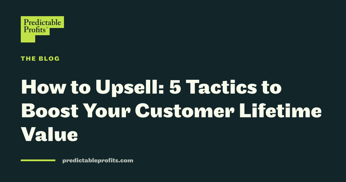 How to Upsell: 5 Tactics to Boost Your Customer Lifetime Value ...