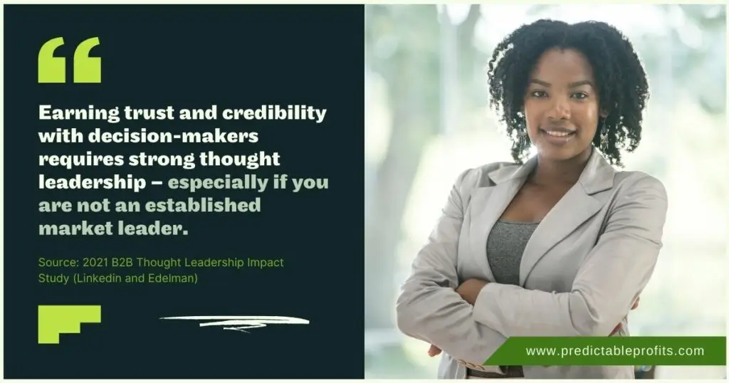 Earning trust and credibility with decision-makers requires strong thought leadership - Predictable Profits