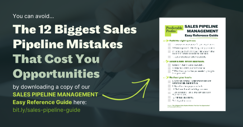 You can avoid The 12 Biggest Sales Pipeline Mistakes That Cost You Opportunities