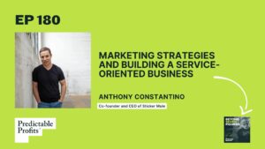 180. Marketing Strategies and Building a Service-Oriented Business with Anthony Constantino