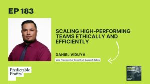 183. Scaling High-Performing Teams Ethically and Efficiently feat. Daniel Viduya