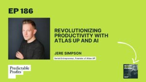 186. Revolutionizing Productivity with Atlas UP and AI feat. Jere Simpson