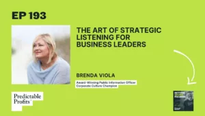 193. The Art of Strategic Listening for Business Leaders feat. Brenda Viola