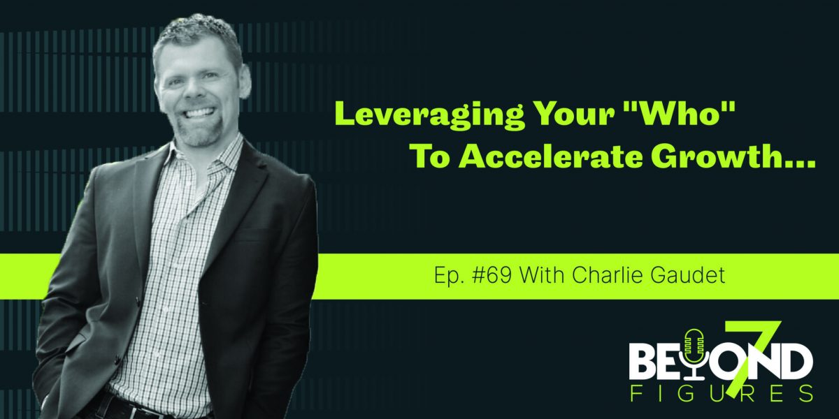 "Leveraging Your 'Who' to Accelerate Growth" (Podcast)