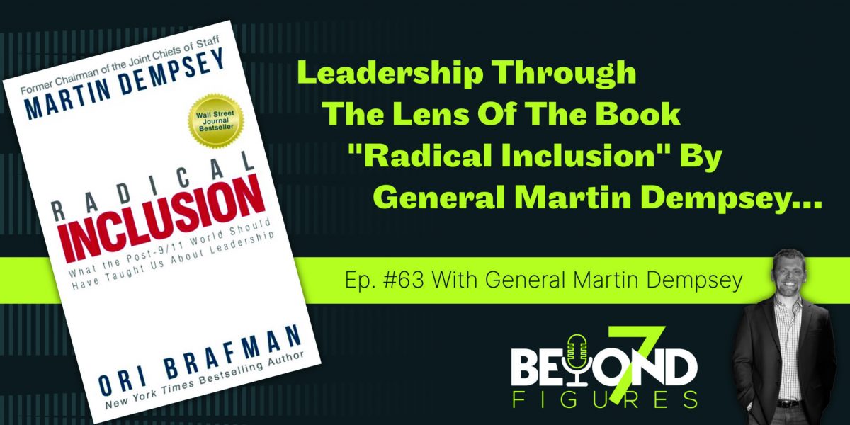 "Leadership Through the Lens of the Book "Radical Inclusion" by General Martin Dempsey" (Podcast) + image of the Radical Inclusion Book Cover