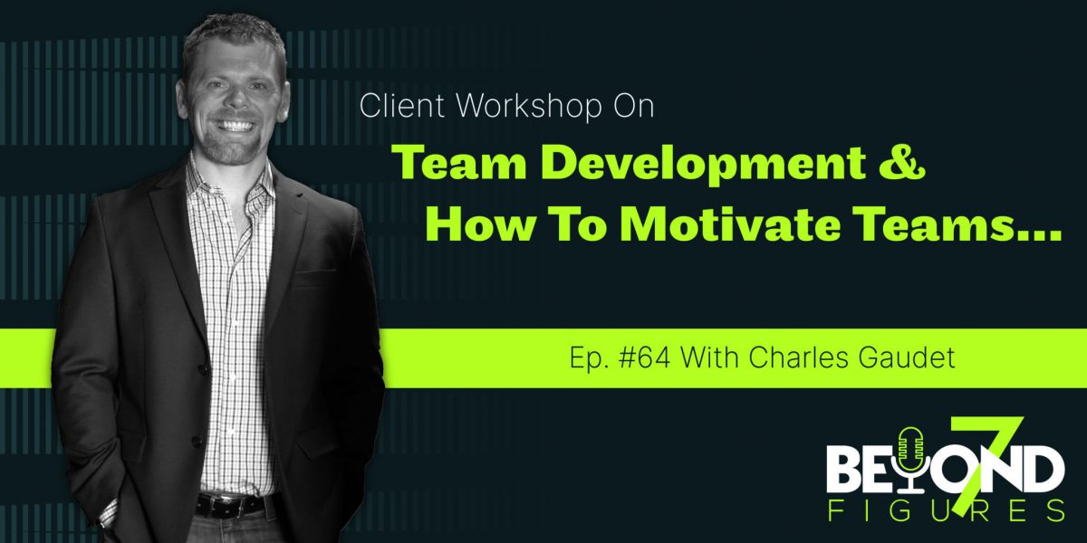 "Client Workshop on Team Development & How to Motivate Teams" (Podcast)