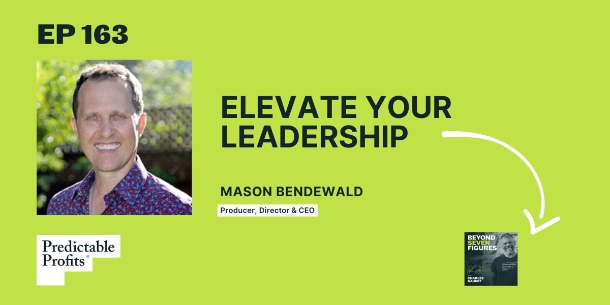 Elevate Your Leadership feat. Mason Bendewald