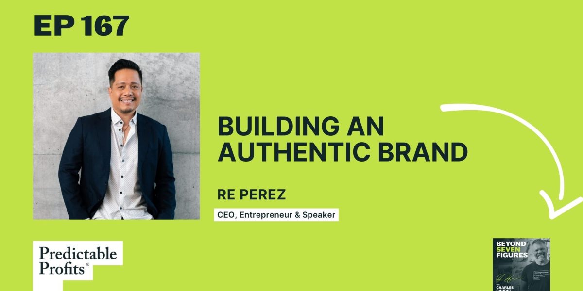 Building an Authentic Brand feat. Re Perez