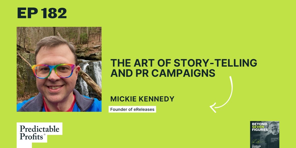 182: The Art of Story-Telling and PR Campaigns feat. Mickie Kennedy