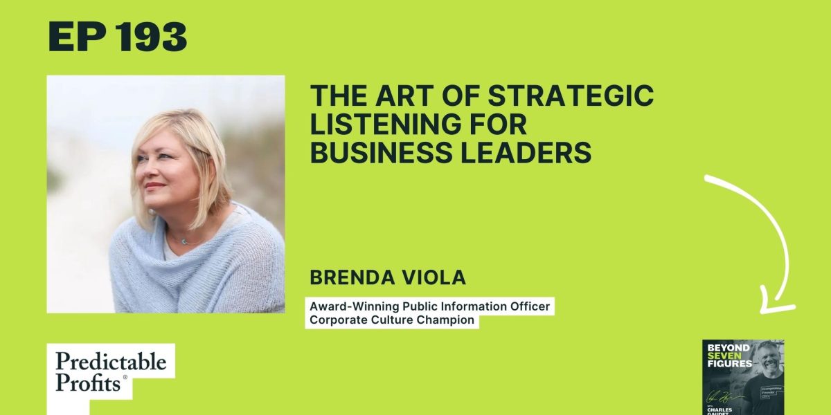 193. The Art of Strategic Listening for Business Leaders feat. Brenda Viola