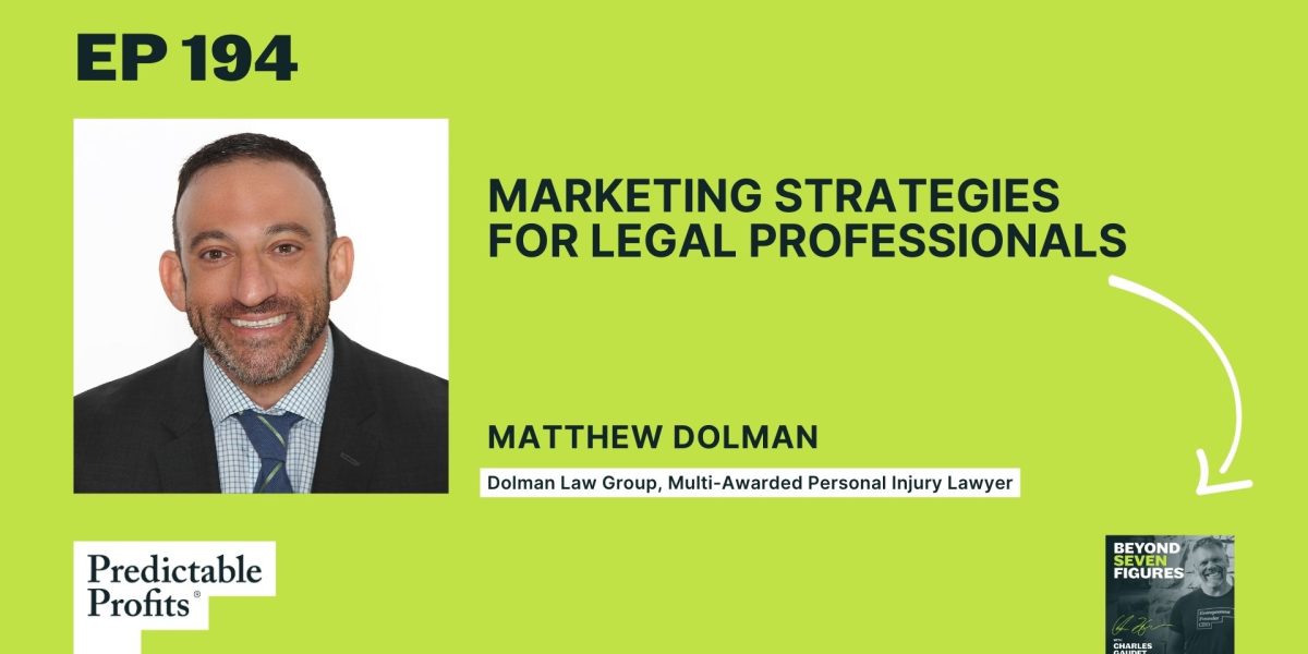 194. Marketing Strategies for Legal Professionals feat. Matthew Dolman